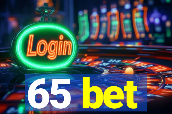 65 bet